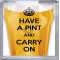 Have a Pint and Carry On - Small Coaster