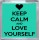 Keep Calm and Love Yourself - Small Coaster