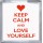 Keep Calm and Love Yourself - Small Coaster