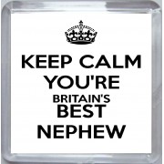 Keep Calm You're Britain's Best Nephew - Small Coaster