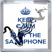 Keep Calm and Play the Saxophone - Small Coaster