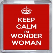 Keep Calm I'm Wonder Woman - Small Coaster
