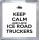 Keep Calm and Love Ice Road Truckers - Small Coaster