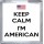 Keep Calm I'm American - Small Coaster