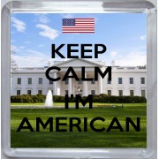 Keep Calm I'm American - Small Coaster