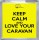 Keep Calm and Love Your Caravan - Small Coaster