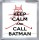 Keep Calm and Call Batman - Small Coaster