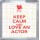 Keep Calm and Love an Actor - Small Coaster