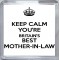 Keep Calm You're Britain's Best Mother-in-Law - Small Coaster