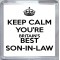 Keep Calm You're Britain's Best Son-in-Law - Small Coaster