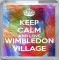 Keep Calm and Love Wimbledon Village - Small Coaster