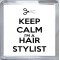 Keep Calm I'm a Hair Stylist - Small Coaster