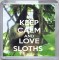 Keep Calm and Love Sloths - Small Coaster