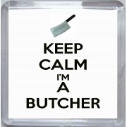 Keep Calm I'm a Butcher - Small Coaster