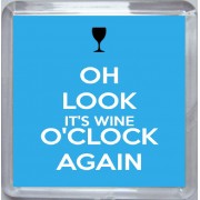 Oh Look It's Wine O'clock Again - Small Coaster
