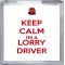 Keep Calm I'm a Lorry Driver - Small Coaster