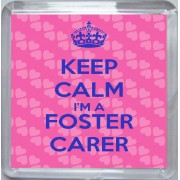Keep Calm I'm a Foster Carer - Small Coaster