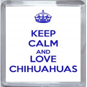 Keep Calm and Love Chihuahuas - Small Coaster