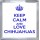 Keep Calm and Love Chihuahuas - Small Coaster
