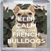 Keep Calm and Love French Bulldogs - Small Coaster