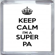Keep Calm I'm a Super PA - Small Coaster