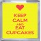 Keep Calm and Eat Cupcakes - Small Coaster