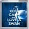 Keep Calm and Love a Swan - Small Coaster