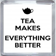 Tea Makes Everything Better - Small Coaster