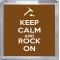 Keep Calm and Rock On - Small Coaster
