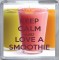Keep Calm and Love a Smoothie - Small Coaster