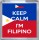 Keep Calm I'm Filipino - Small Coaster