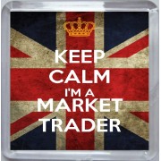 Keep Calm I'm a Market Trader - Small Coaster