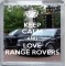 Keep Calm and Love Range Rovers - Small Coaster