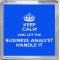 Keep Calm and Let the Business Analyst Handle It - Small Coaster