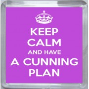 Keep Calm and have a Cunning Plan - Small Coaster