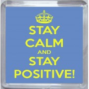 Stay Calm and Stay Positive - Small Coaster