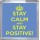Stay Calm and Stay Positive - Small Coaster