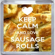Keep Calm and Love Sausage Rolls - Small Coaster