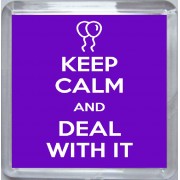 Keep Calm and Deal with It - Small Coaster