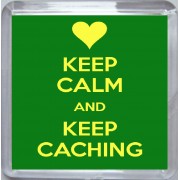 Keep Calm and Keep Caching - Small Coaster