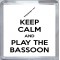 Keep Calm and Play the Bassoon - Small Coaster
