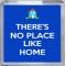 There's No Place Like Home - Small Coaster