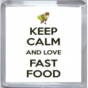 Keep Calm and Love Fast Food - Small Coaster