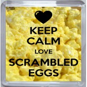 Keep Calm Love Scrambled Eggs - Small Coaster