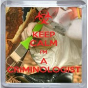 Keep Calm I'm a Criminologist - Small Coaster
