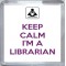 Keep Calm I'm a Librarian - Small Coaster