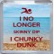 I No Longer Skinny Dip I Chunky Dunk - Small Coaster