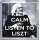 Keep Calm and Listen to Liszt - Small Coaster