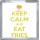 Keep Calm and Eat Fries - Small Coaster