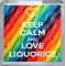 Keep Calm and Love Liquorice - Small Coaster